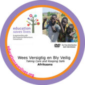 Afrikaans: Taking Care and Keeping Safe ( Wees Versigtig en Bly Veilig)