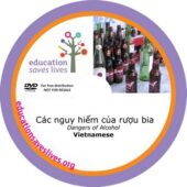 Dangers of Alcohol - VIETNAMESE ( Các nguy hiểm của rượu bia)